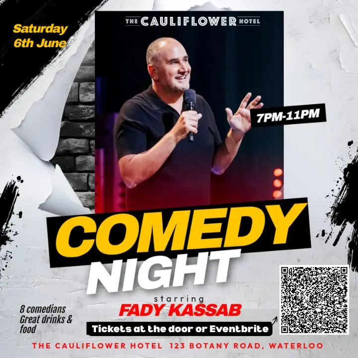 Comedy @ The Cauliflower Hotel. Starring Fady Kassab, featuring many more! Saturday, 6h June @ 7PM. 123 Botany Rd, Waterloo.